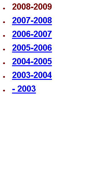 תיבת טקסט: 2008-20092007-20082006-20072005-20062004-20052003-2004- 2003